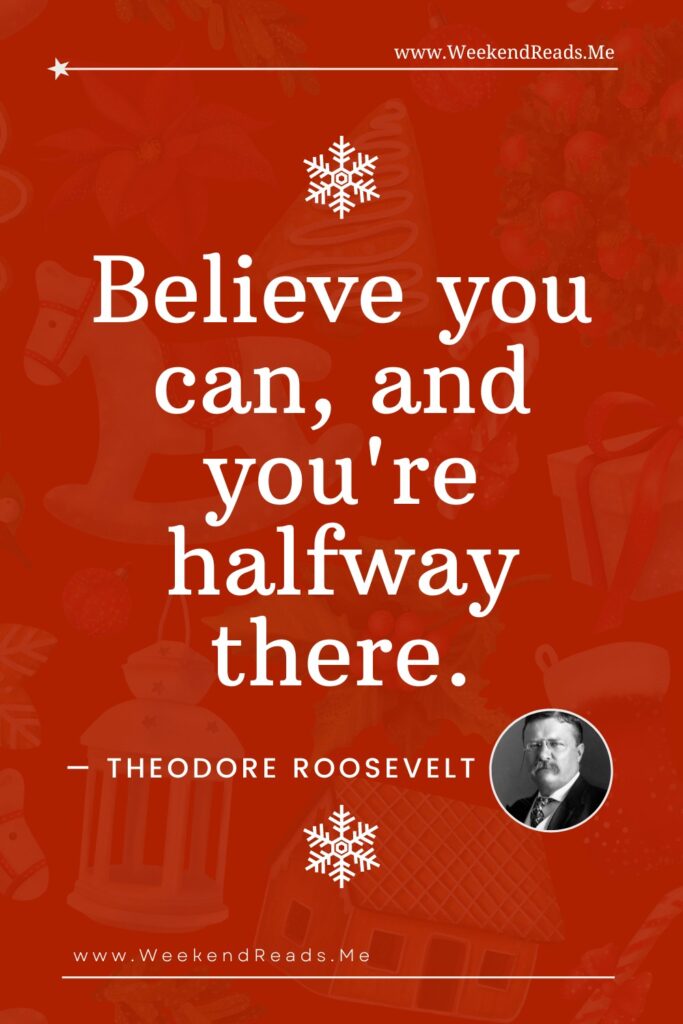 Believe vou can, and you're halfway there.