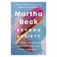 beyond-anxiety-by-martha-beck - LEKH Beyond Anxiety by Martha Beck Martha Beck offers strategies to manage and overcome anxiety, providing readers with tools to navigate life's uncertainties with greater ease and confidence. Her compassionate approach combines practical advice with profound insights.