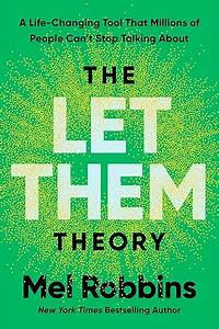 let-them-theory - LEKH The Let Them Theory by Mel Robbins In this empowering guide, Mel Robbins introduces a liberating two-part process: "Let Them" and "Let Me." She emphasizes releasing control over others and recognizing your own power to choose your responses to life's challenges. This approach aims to foster personal freedom and fulfillment.