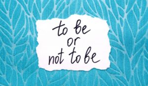 The poem "To Be or Not to Be" looks at cyclical patterns of thought and existence. It is based on "to be or not to be" style paradoxes that don't have clear beginnings or endings.